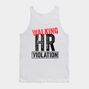 Walking HR Violation Tank Top